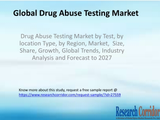 Drug Abuse Testing Market by Test, by location Type, by Region, Market,  Size, Share, Growth, Global Trends, Industry An