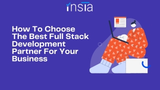 How To Choose The Best Full Stack Development Partner For Your Business