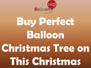 Buy Perfect Balloon Christmas Tree on This Christmas