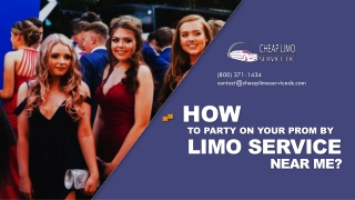 How to Party on Your Prom by Limo Rental Near Me?