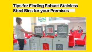 Tips for Finding Robust Stainless Steel Bins for your Premises