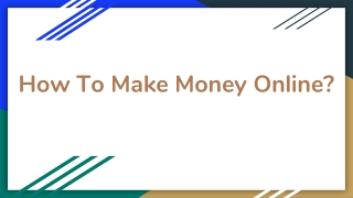 How To Make Money Online?