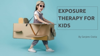 Exposure Therapy for Kids