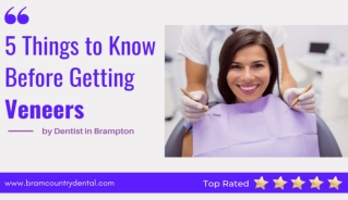 5 Things to Know Before Getting Veneers by Dentist in Brampton