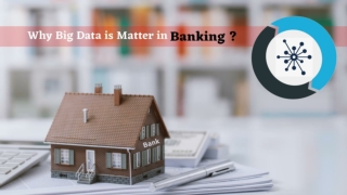 The Real-world big data usage in the banking industry