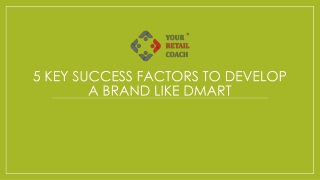 5 Key Success Factors to develop a brand like Dmart