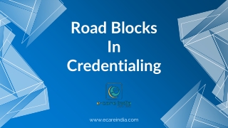 Road Blocks In Credentialing
