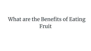 What are the Benefits of Eating Fruit