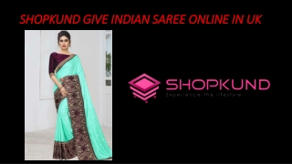 SHOPKUND GIVE INDIAN SAREE ONLINE IN UK