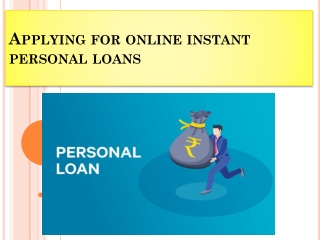 Applying for online instant personal loans