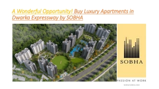 A Wonderful Opportunity! Buy Luxury Apartments in Dwarka Expressway by SOBHA
