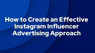 How to Create an Effective Instagram Influencer Advertising Approach