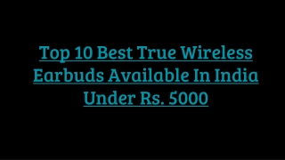 Best TWS earbuds in India under 5000