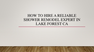 How To Hire A Reliable Shower Remodel Expert In Lake Forest CA