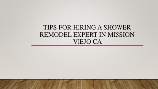 Tips For Hiring A Shower Remodel Expert In Mission Viejo CA