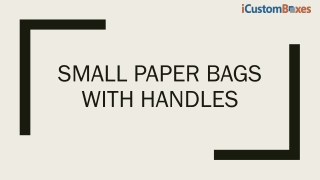 Get Small Paper Bags With handles  on wholesale rates