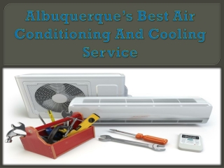 Albuquerque’s Best Air Conditioning And Cooling Service