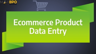 Key Benefits Of Hiring Ecommerce Product Data Entry Services Specialist