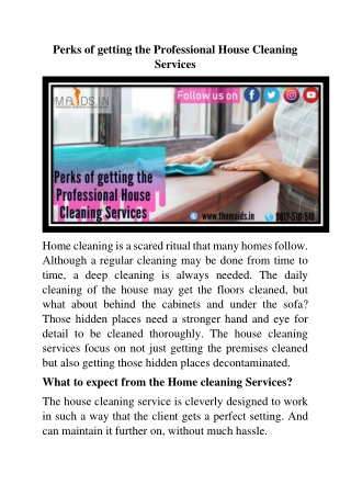 The House cleaning services help in living a wholesome life