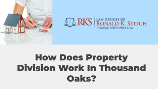 How Does Property Division Work In Thousand Oaks?