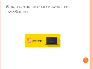 Which is the best framework for JavaScript?