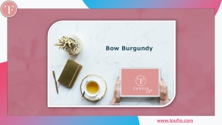 Bow Burgundy