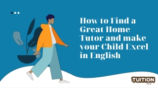 How to Find a Great Home Tutor and make your Child Excel in English