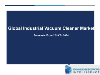 Global Industrial Vacuum Cleaner Market By Knowledge Sourcing Intelligence