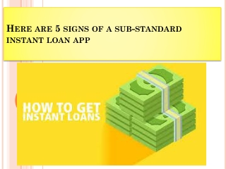 Here are 5 signs of a sub-standard instant loan app