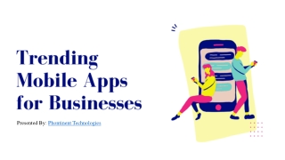 Trending Mobile Apps for Businesses