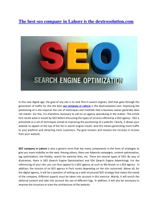 The best seo company in Lahore is the dextrosolution.com