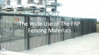 FRP Fencing: various features, application best choice for constructions