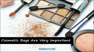 Why Cosmetic Bags Are Becoming An Important Fashion Accessory?