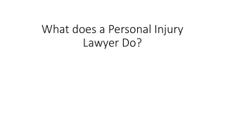 What does a Personal Injury Lawyer Do?