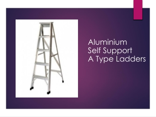 Aluminium Self Support A Type Ladders