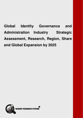 Global Identity Governance and Administration Industry  Analysis, Share and Size, Trends, Industry Growth And Segment Fo