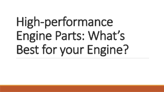 High-performance Engine Parts: What’s Best for your Engine?