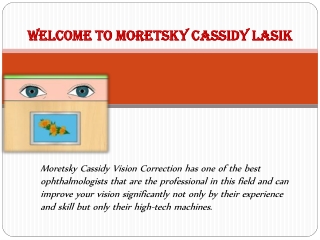 Welcome to Moretsky Cassidy LASIK