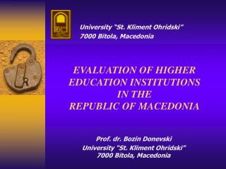 EVALUATION OF HIGHER EDUCATION INSTITUTIONS IN THE REPUBLIC OF MACEDONIA