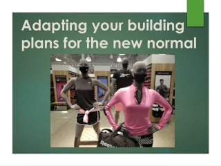 Adapting your building plans for the new normal