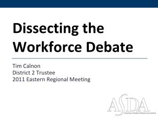 Dissecting the Workforce Debate