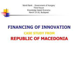 World Bank – Government of Hungary Third Forum Knowledge based Economy March 23-26, Budapest