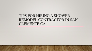 Tips For Hiring A Shower Remodel Contractor In San Clemente CA