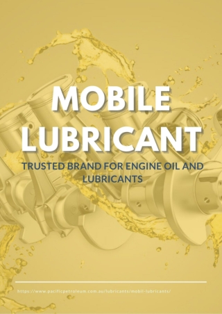 Mobile Lubricant - Trusted Brand for Engine Oil and Lubricants