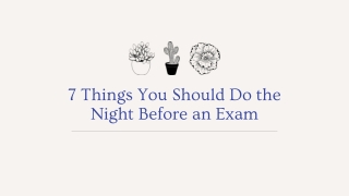7 Things You Should Do the Night Before an Exam