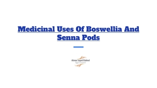 Medicinal Uses Of Boswellia And Senna Pods