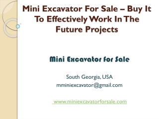 Mini Excavator For Sale – Buy It To Effectively Work In The Future Projects