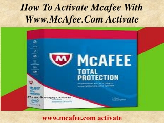 How to activate mcafee with www.mcafee.com activate