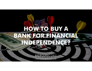 HOW TO BUY A BANK FOR FINANCIAL INDEPENDENCE?