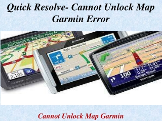 Quick Resolve- Cannot Unlock Map Garmin Error